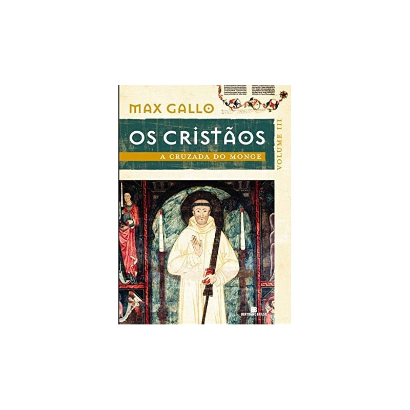 A cruzada do monge (Os cristãos - Vol. 3)