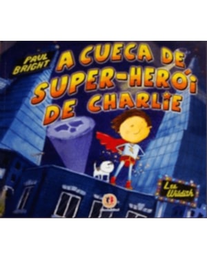 A cueca de super-herói do Charlie
