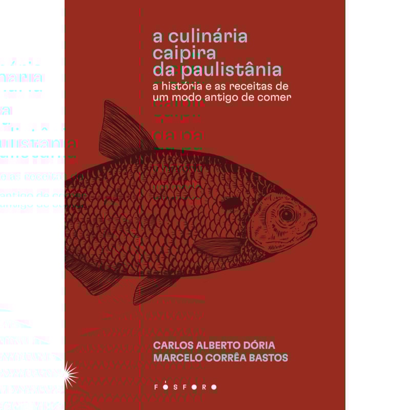 A CULINÁRIA CAIPIRA DA PAULISTÂNIA: A HISTÓRIA E AS RECEITAS DE UM MODO ANTIGO DE COMER