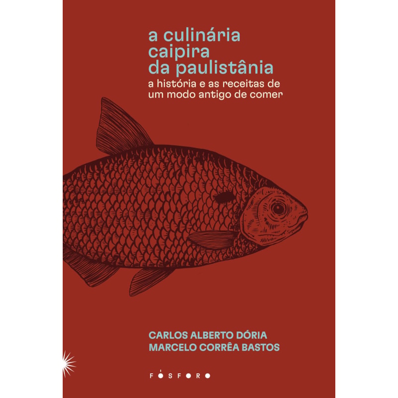 A CULINÁRIA CAIPIRA DA PAULISTÂNIA: A HISTÓRIA E AS RECEITAS DE UM MODO ANTIGO DE COMER