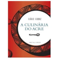 A CULINÁRIA DO ACRE