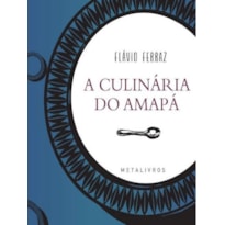 A CULINÁRIA DO AMAPÁ