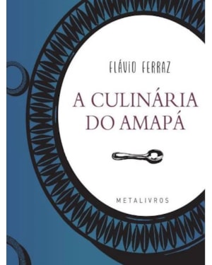 A CULINÁRIA DO AMAPÁ