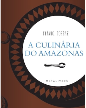 A CULINÁRIA DO AMAZONAS
