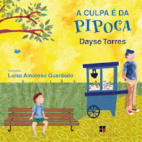 A CULPA É DA PIPOCA