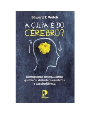A CULPA É DO CÉREBRO?