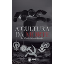 A CULTURA DA MORTE