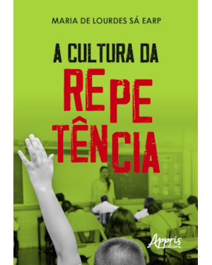 A CULTURA DA REPETÊNCIA