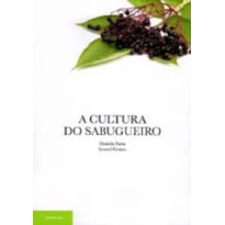 A cultura do sabugueiro