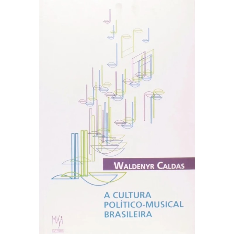 A CULTURA POLÍTICO-MUSICAL BRASILEIRA