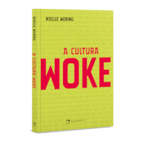 A CULTURA WOKE