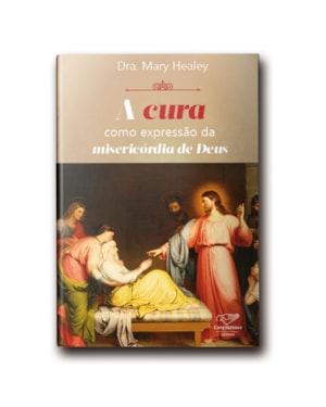 A CURA COMO EXPRESSÃO DA MISERICÓRDIA DE DEUS