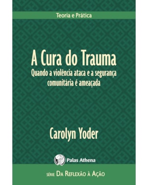 A CURA DO TRAUMA: QUANDO A VIOLÊNCIA ATACA E A SEGURANÇA COMUNITÁRIA É AMEAÇADA