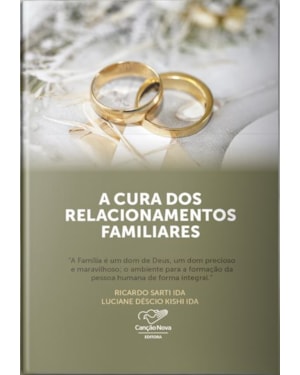 A CURA DOS RELACIONAMENTOS FAMILIARES