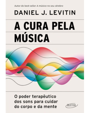 A CURA PELA MÚSICA: O PODER TERAPÊUTICO DOS SONS PARA CUIDAR DO CORPO E DA MENTE