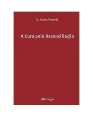 A CURA PELA RECONCILIAÇÃO