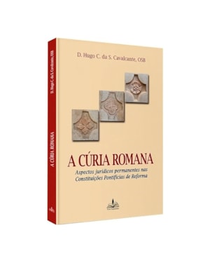 A cúria romana: aspectos jurídicos permanentes nas constituições pontifícias de reforma