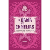 A DAMA DAS CAMÉLIAS