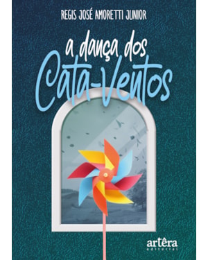 A DANÇA DOS CATA-VENTOS