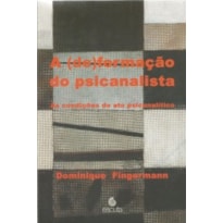A (de)formação do psicanalista: as condições do ato psicanalítico