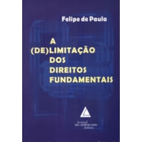 A (DE)LIMITAÇÃO DOS DIREITOS FUNDAMENTAIS