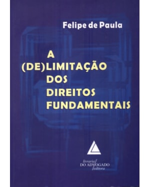 A (DE)LIMITAÇÃO DOS DIREITOS FUNDAMENTAIS
