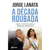 A DÉCADA ROUBADA