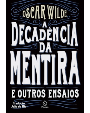 A DECADÊNCIA DA MENTIRA E OUTROS ENSAIOS