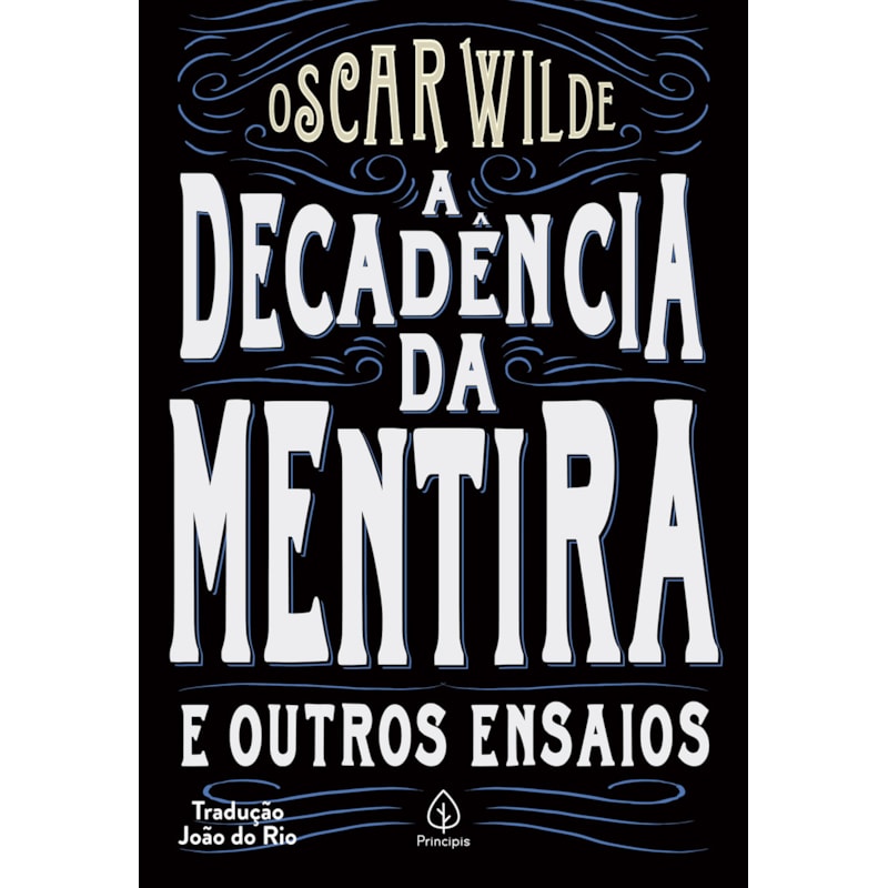 A DECADÊNCIA DA MENTIRA E OUTROS ENSAIOS