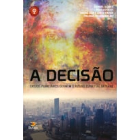 A DECISÃO: CRISTOS PLANETÁRIOS DEFINEM O FUTURO ESPIRITUAL DA TERRA