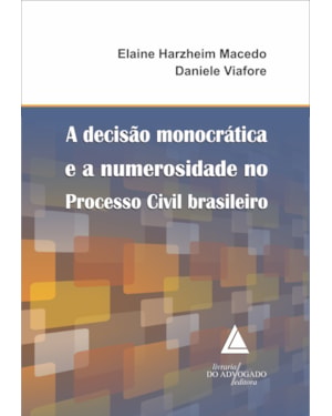 A DECISÃO MONOCRÁTICA E A NUMEROSIDADE NO PROCESSO CIVIL BRASILEIRO