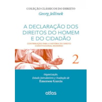 A DECLARAÇÃO DOS DIREITOS DO HOMEM E DO CIDADÃO - VOL. 2 - 1ª EDIÇÃO 2015
