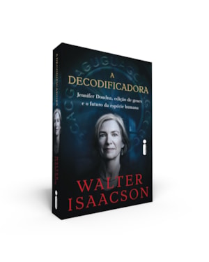 A DECODIFICADORA: JENNIFER DOUDNA, EDIÇÃO DE GENES E O FUTURO DA ESPÉCIE HUMANA