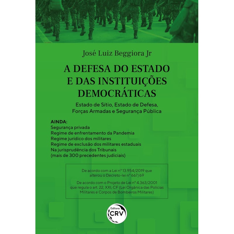 A DEFESA DO ESTADO E DAS INSTITUIÇÕES DEMOCRÁTICAS: ESTADO DE SÍTIO, ESTADO DE DEFESA, FORÇAS ARMADAS E SEGURANÇA PÚBLICA