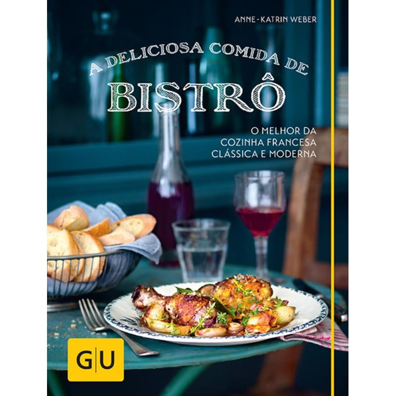 A DELICIOSA COMIDA DE BISTRÔ