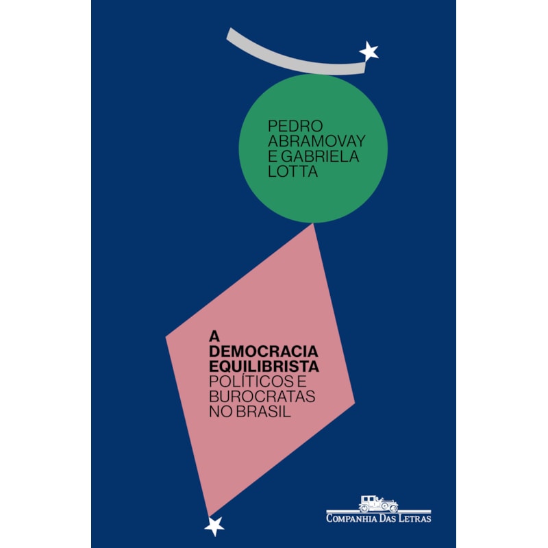 A democracia equilibrista: políticos e burocratas no Brasil