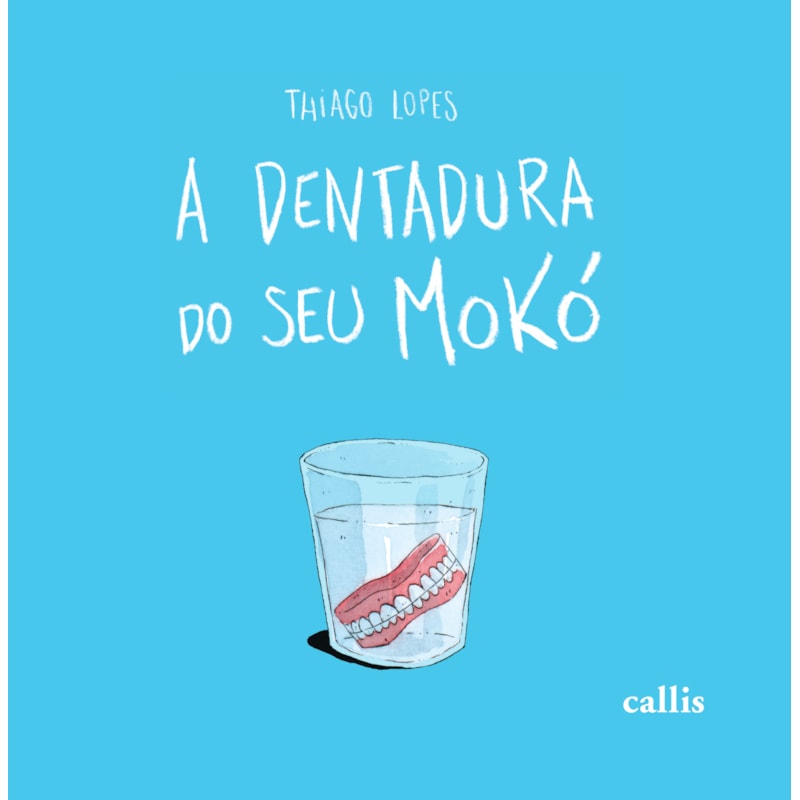 A DENTADURA DO SEU MOKÓ
