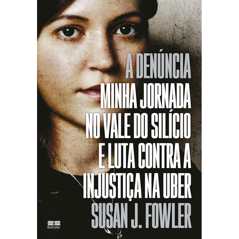 A DENÚNCIA: MINHA JORNADA NO VALE DO SILÍCIO E LUTA CONTRA A INJUSTIÇA NA UBER
