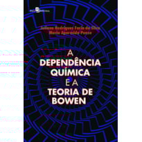 A dependência química e a teoria de Bowen