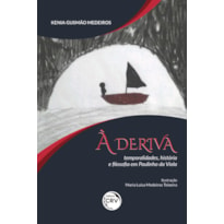 À DERIVA: TEMPORALIDADES, HISTÓRIA E FILOSOFIA EM PAULINHO DA VIOLA