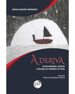 À DERIVA: TEMPORALIDADES, HISTÓRIA E FILOSOFIA EM PAULINHO DA VIOLA