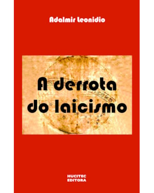 A DERROTA DO LAICISMO