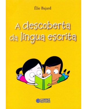 A DESCOBERTA DA LÍNGUA ESCRITA