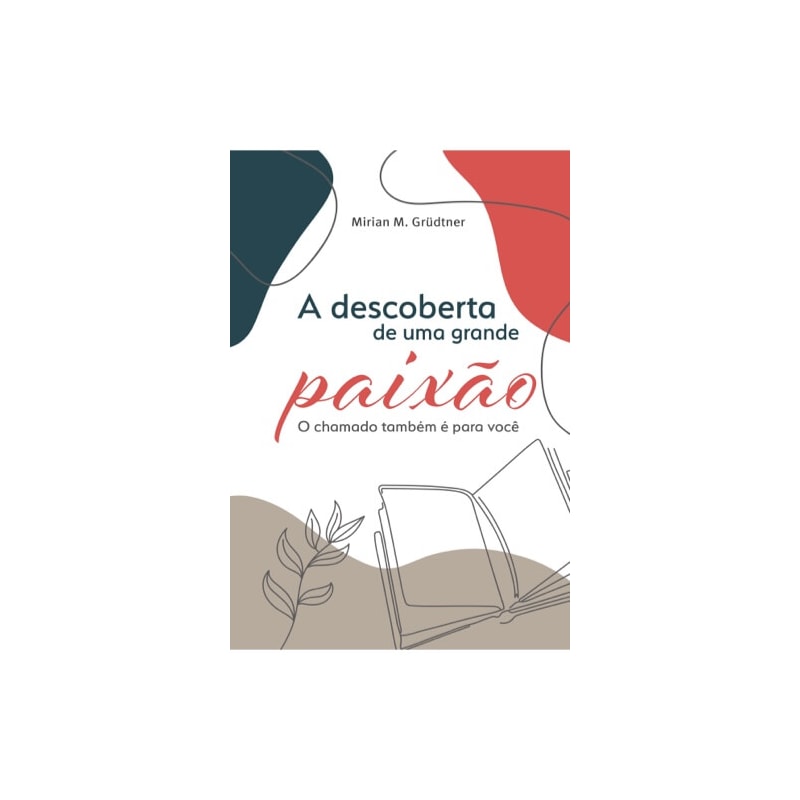A DESCOBERTA DE UMA GRANDE PAIXÃO