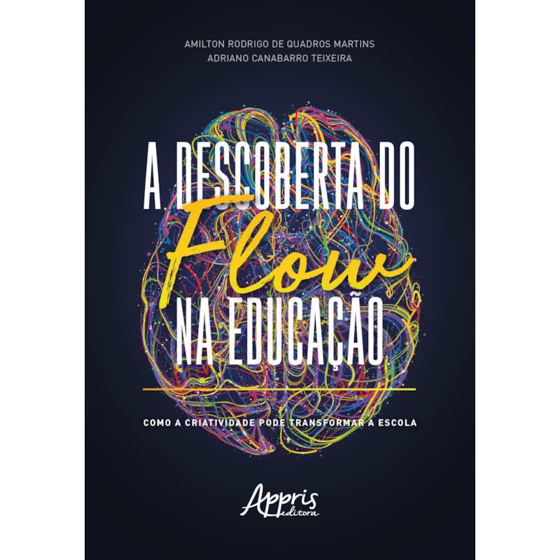 A DESCOBERTA DO FLOW NA EDUCAÇÃO: COMO A CRIATIVIDADE PODE TRANSFORMAR A ESCOLA