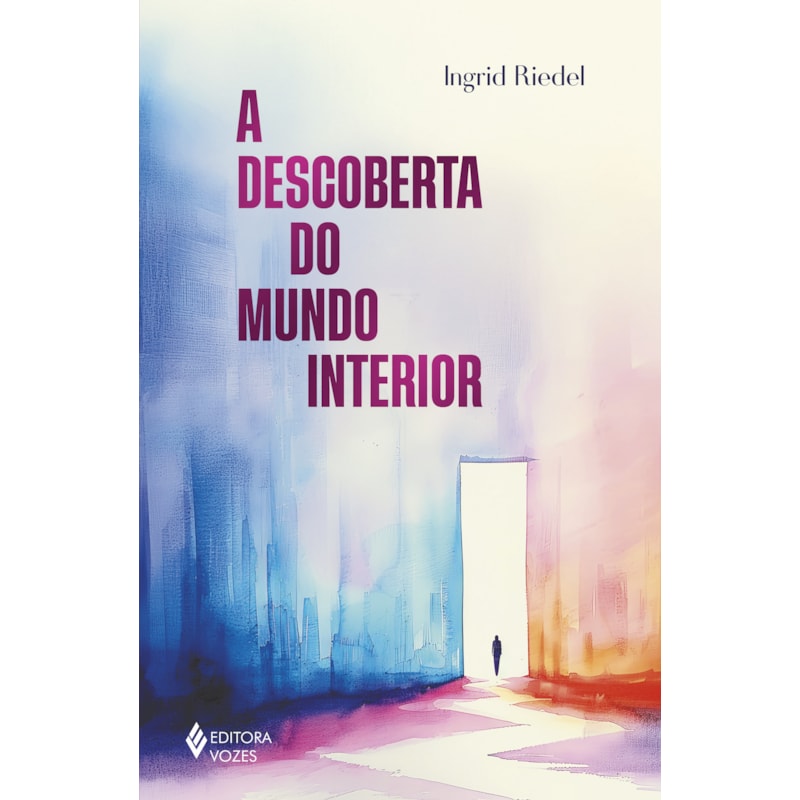 A DESCOBERTA DO MUNDO INTERIOR