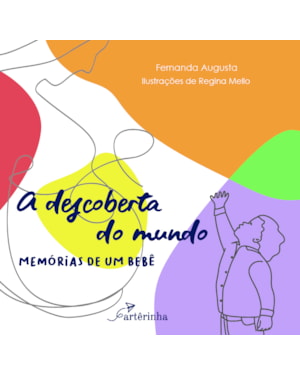 A DESCOBERTA DO MUNDO: MEMÓRIAS DE UM BEBÊ