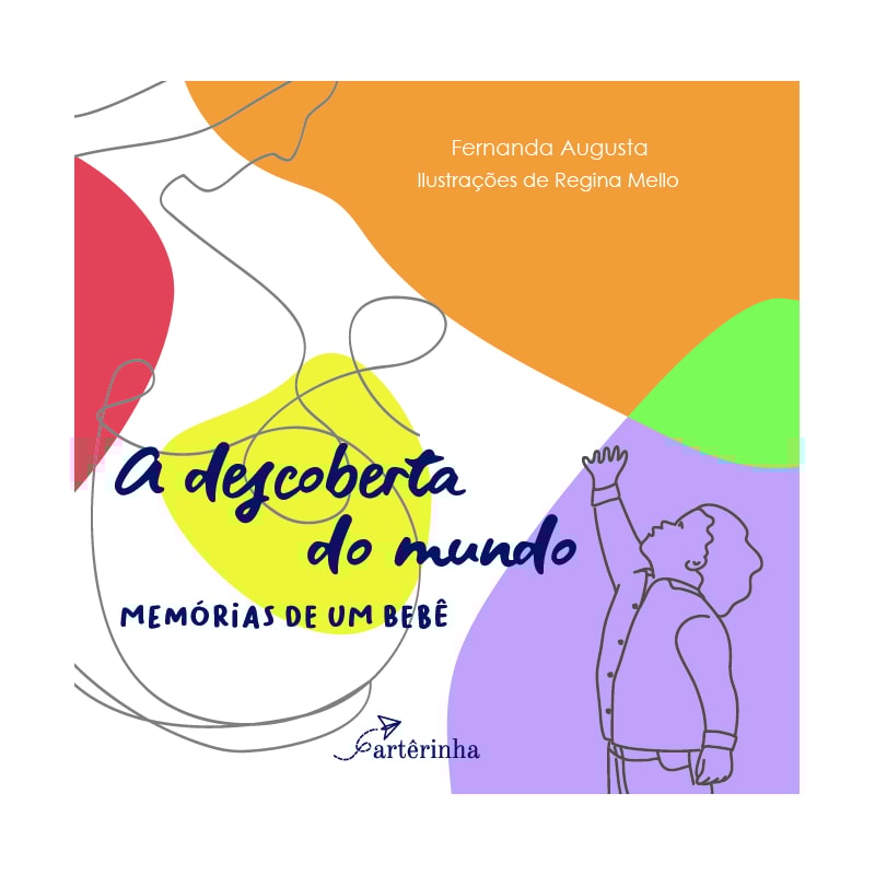 A DESCOBERTA DO MUNDO: MEMÓRIAS DE UM BEBÊ