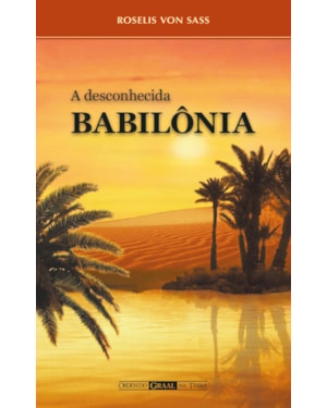 A DESCONHECIDA BABILÔNIA