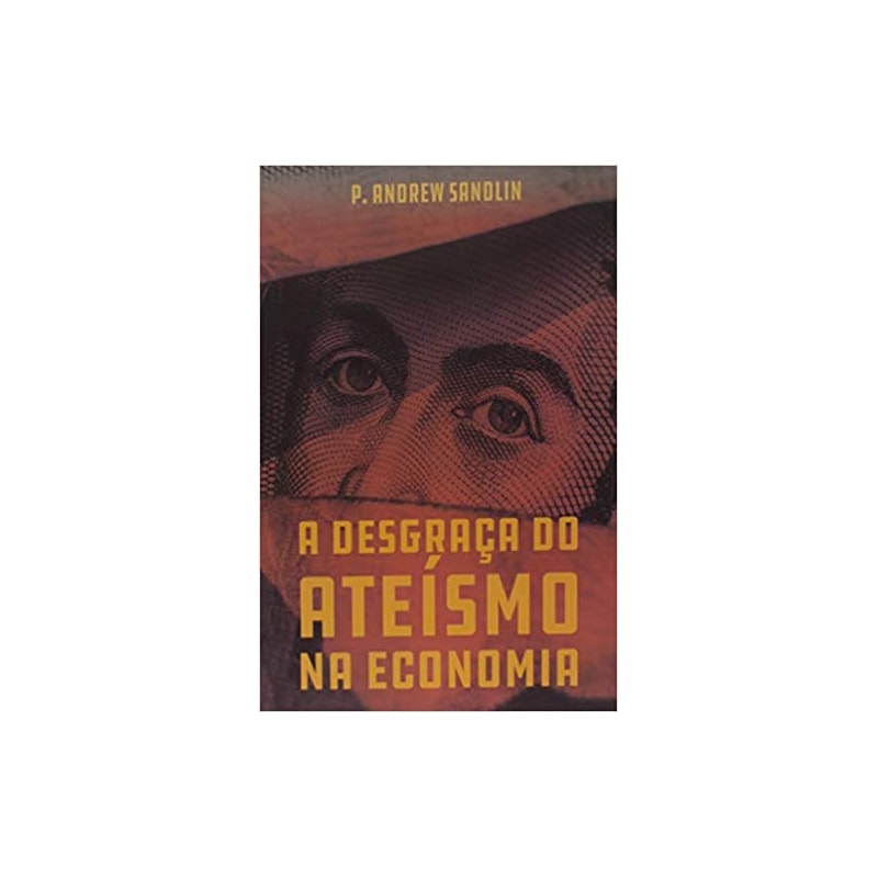 A DESGRAÇA DO ATEÍSMO NA ECONOMIA